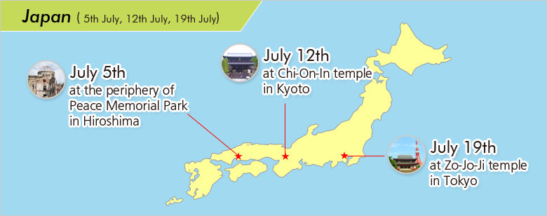 日本（7/5：広島at平和記念公園周辺、7/12：京都at知恩院、7/18：東京at増上寺）